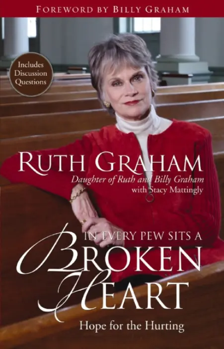 In Every Pew Sits a Broken Heart - Graham, Ruth