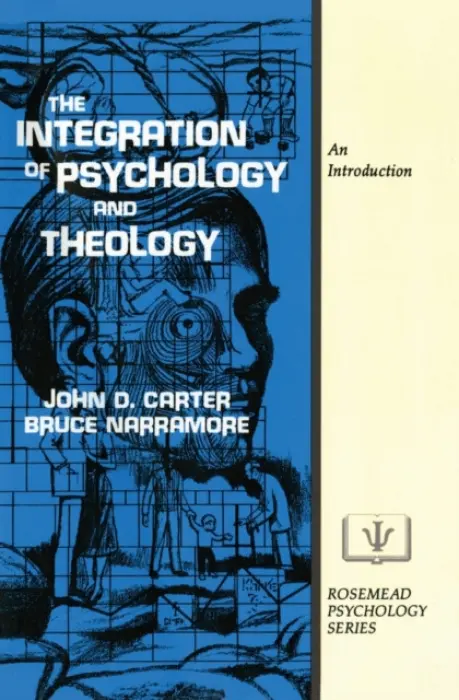 Integration of Psychology and Theology - Carter, John D. a Narramore, S. Bruce