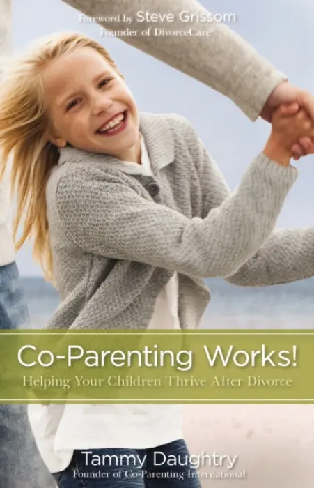 Co-Parenting Works! - Daughtry, Tammy G