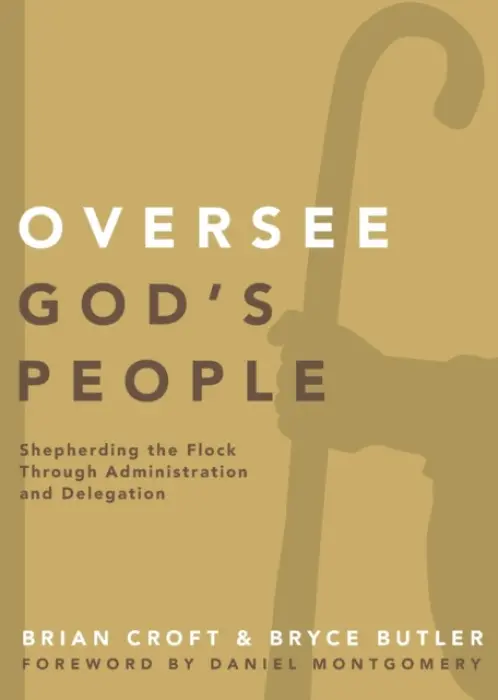 Oversee God's People - Croft, Brian a Butler, Bryce