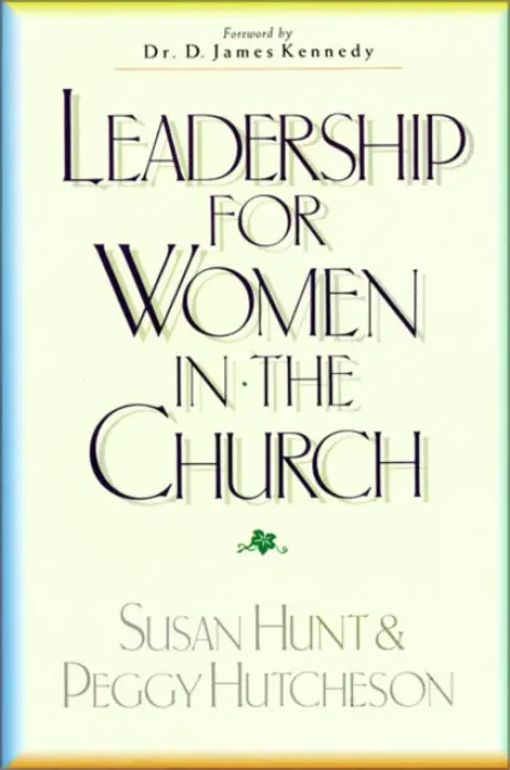Leadership for Women in the Church - Hunt, Susan a Hutcheson, Peggy