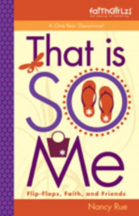 That Is SO Me: 365 Days of Devotions - Rue, Nancy N.
