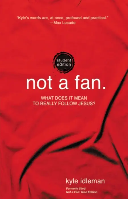 Not a Fan Student Edition - Idleman, Kyle