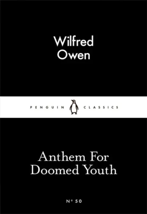 Anthem for Doomed Youth - Wilfred Owen