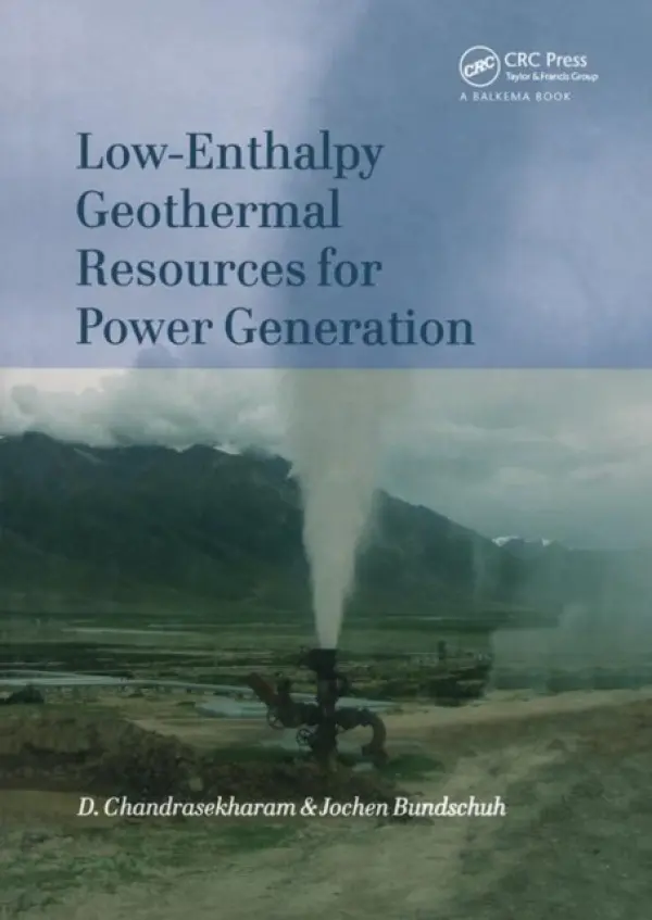 Low-Enthalpy Geothermal Resources for Power Generation - Chandrasekharam, D. a Bundschuh, Jochen