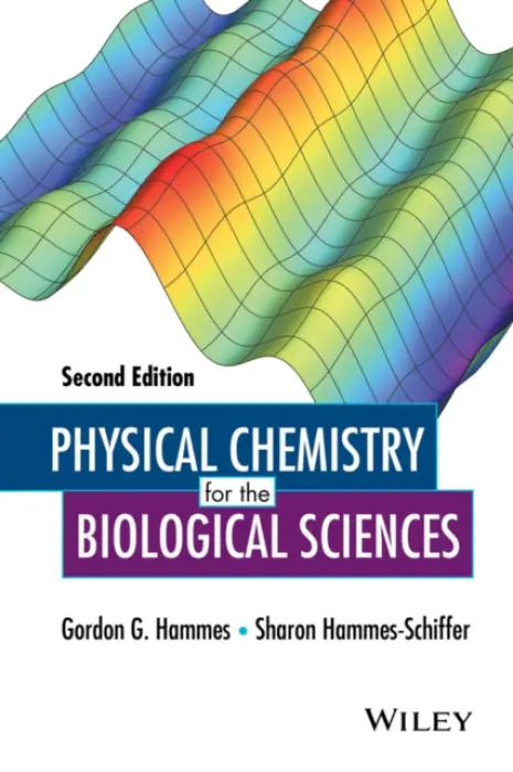 Physical Chemistry for the Biological Sciences - Hammes, Gordon G. (Duke University) a Hammes-Schiffer, Sharon