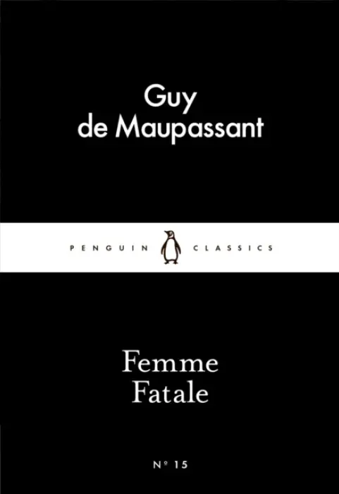 Femme Fatale - Guy de Maupassant