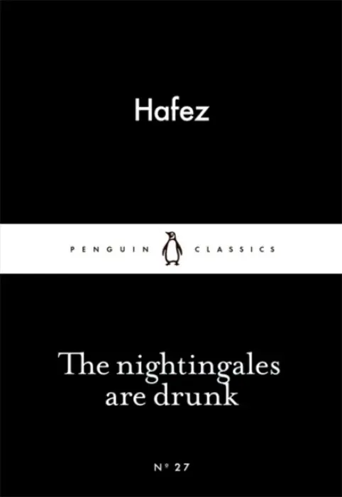 Nightingales are Drunk - Hafez