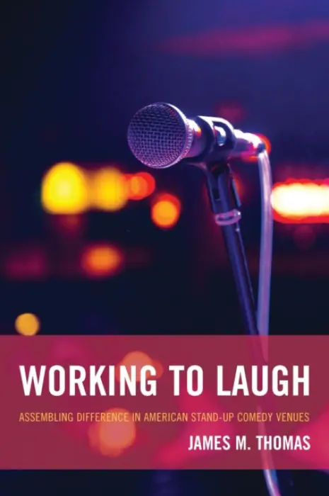 Working to Laugh - Thomas, James M.