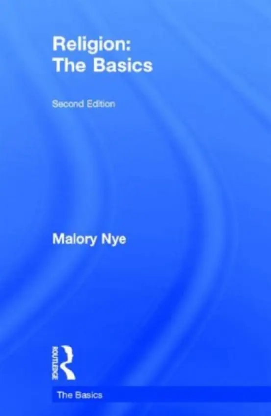 Religion: The Basics - Nye, Malory
