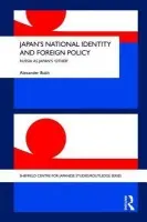 Japan's National Identity and Foreign Policy - Bukh, Alexander (Tsukuba University, Japan)