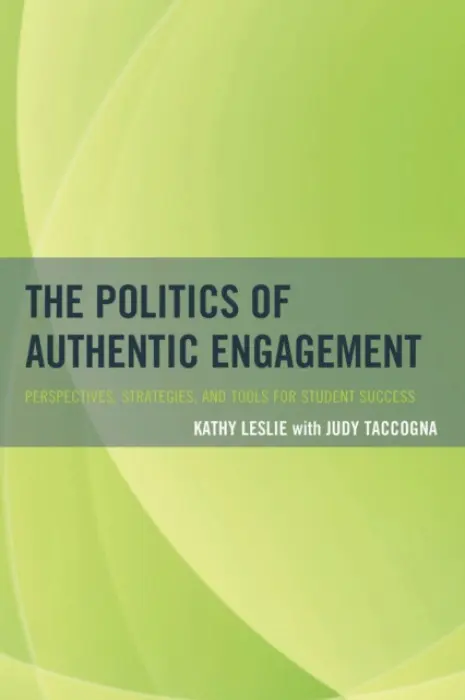 Politics of Authentic Engagement - Leslie, Kathy