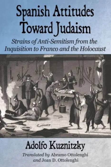 Spanish Attitudes Toward Judaism - Kuznitzky, Adolfo
