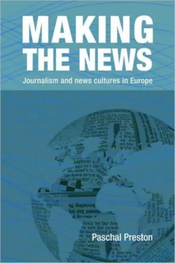 Making the News - Preston, Paschal (Dublin City University, Ireland)