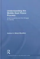 Understanding the Middle East Peace Process - Ghazi-Bouillon, Asima