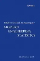 Solutions Manual to accompany Modern Engineering Statistics - Ryan, Thomas P. (University of Iowa)