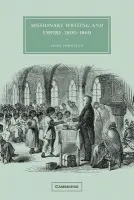 Missionary Writing and Empire, 1800-1860 - Johnston, Anna (University of Tasmania)