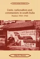 Caste, Nationalism and Communism in South India - Menon, Dilip M. (University of Cambridge)