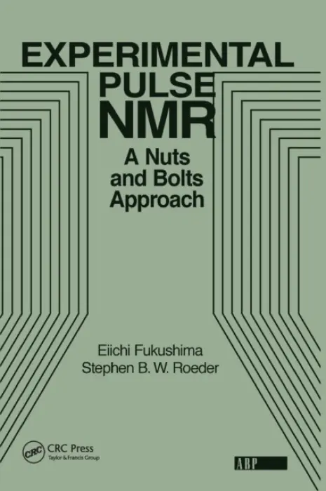 Experimental Pulse NMR - Fukushima, Eiichi a Roeder, Stephen B.W.