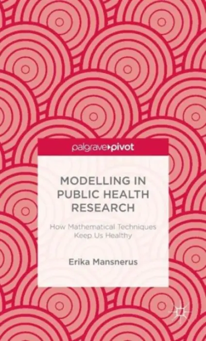 Modelling in Public Health Research - Mansnerus, E.