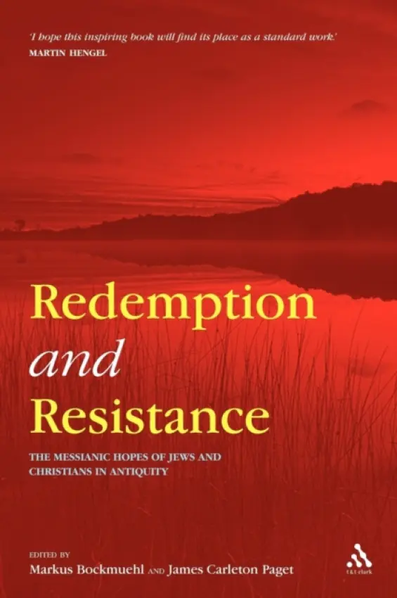 Redemption and Resistance - Bockmuehl, Professor Markus (University of Oxford, UK) a Carleton Paget, Dr James