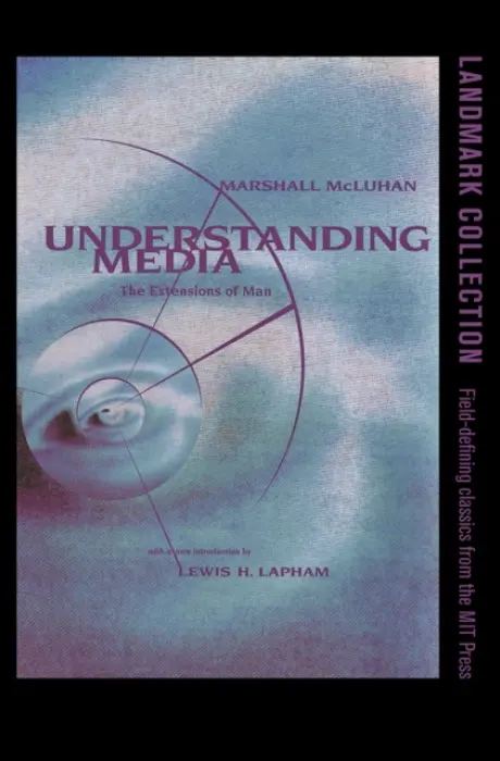 Understanding Media - McLuhan, Marshall