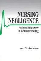 Nursing Negligence - Beckmann, Janet Pitts