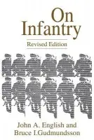On Infantry - English, John A. a Gudmundsson, Bruce I.