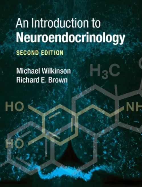 Introduction to Neuroendocrinology - Wilkinson, Michael (Dalhousie University, Nova Scotia) a Brown, Richard E. (Dalhousie University, Nova Scotia)