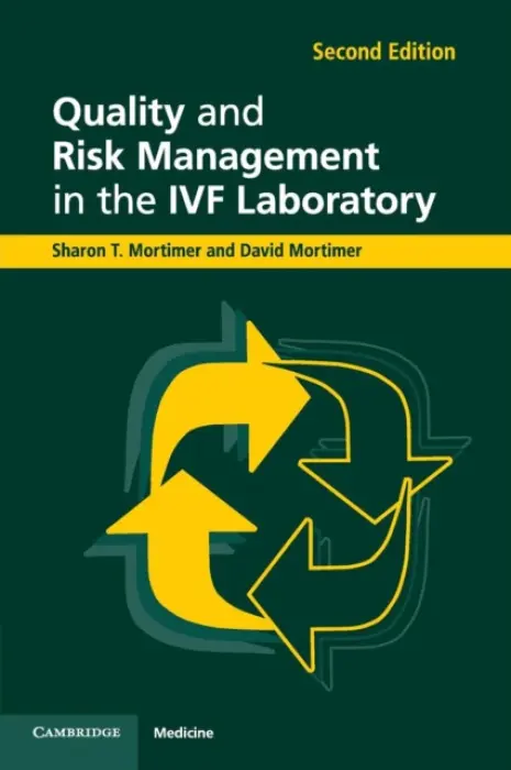 Quality and Risk Management in the IVF Laboratory - Mortimer, Sharon T. a Mortimer, David