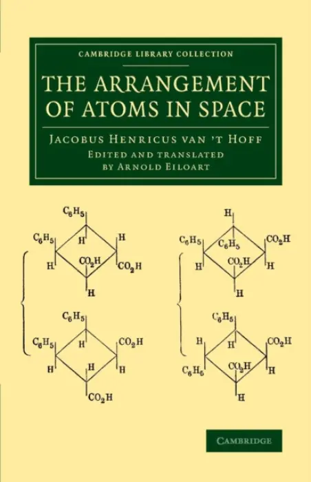 Arrangement of Atoms in Space - Hoff, Jacobus Henricus van 't