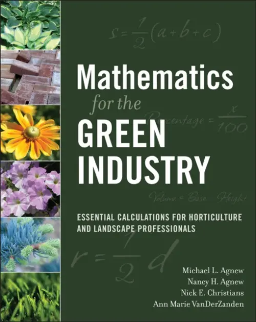 Mathematics for the Green Industry - Agnew, Michael L. a Agnew, Nancy H. a Christians, Nick E. (Iowa State University) a VanDerZanden, Ann Marie