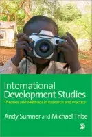 International Development Studies - Sumner, Andrew a Tribe, Michael A