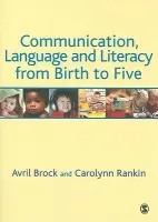 Communication, Language and Literacy from Birth to Five - Brock, Avril a Rankin, Carolynn