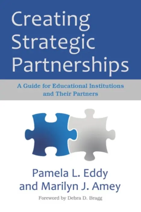Creating Strategic Partnerships - Eddy, Pamela L. a Amey, Marilyn J.