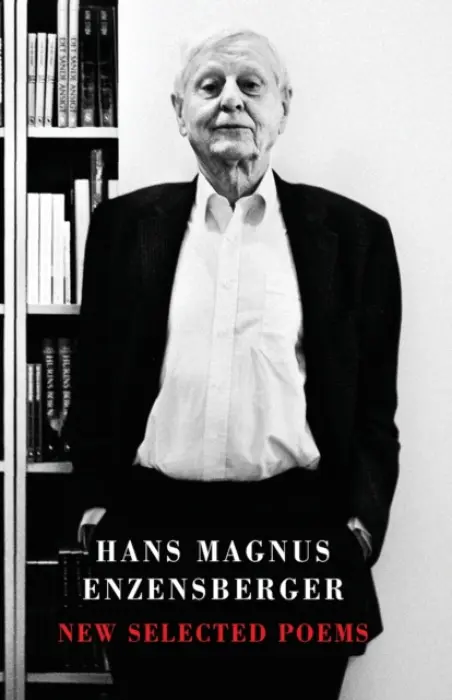 New Selected Poems - Enzensberger, Hans Magnus