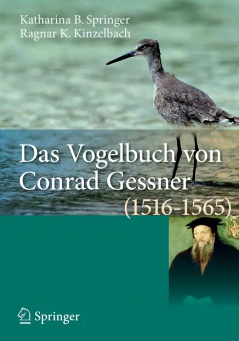 Das Vogelbuch von Conrad Gessner (1516-1565) - Springer, Katharina B. a Kinzelbach, Ragnar K.