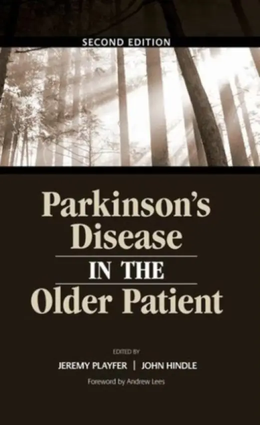 Parkinson's Disease in the Older Patient - Dr Jeremy R Playfer a Hindle, John