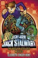 Jack Stalwart: The Quest for Aztec Gold - Singer Hunt, Elizabeth