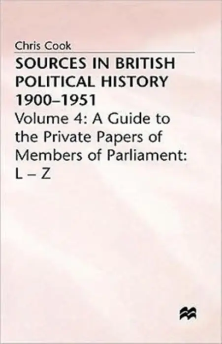 Sources in British Political History 1900-1951 - Cook, C. a Jones, P. a Sinclair, J. a Weeks, Jeffrey