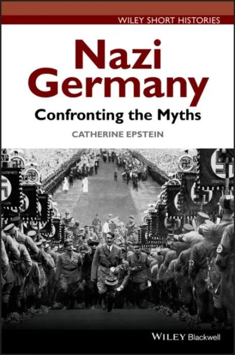 Nazi Germany - Epstein, Catherine A. (Amherst College, USA)