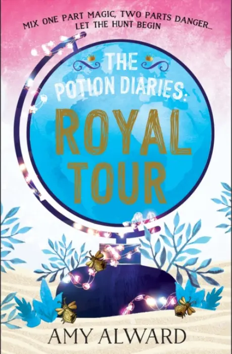The Potion Diaries: Royal Tour - Amy Alward