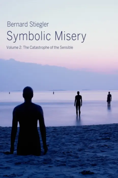 Symbolic Misery, Volume 2 - Stiegler, Bernard (Institut de Recherche et Coordination Acoustique/Musique, Paris)