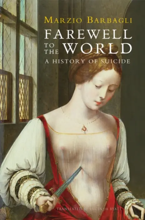 Farewell to the World - Barbagli, Marzio (University of Bologna)