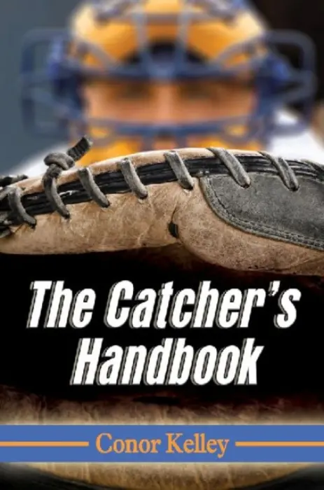 Catcher's Handbook - Kelley, Conor