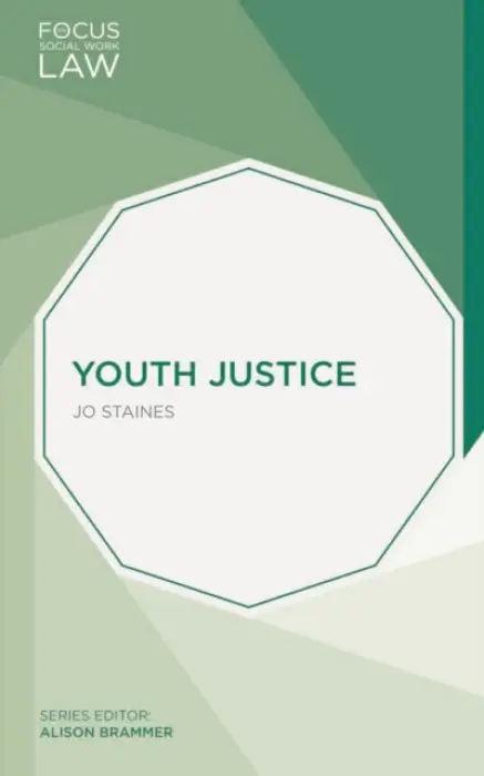 Youth Justice - Staines, Jo (University of Bristol, Bristol)