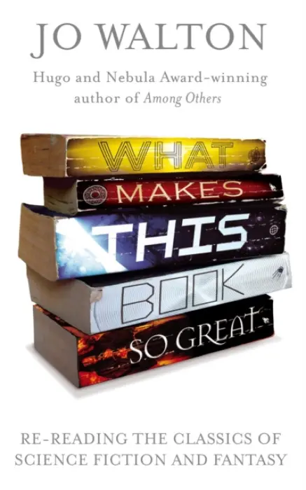 What Makes This Book So Great - Walton, Jo