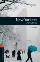Library 2 - New Yorkers (Oxford Bookworms (New Edition)) - O. Henry