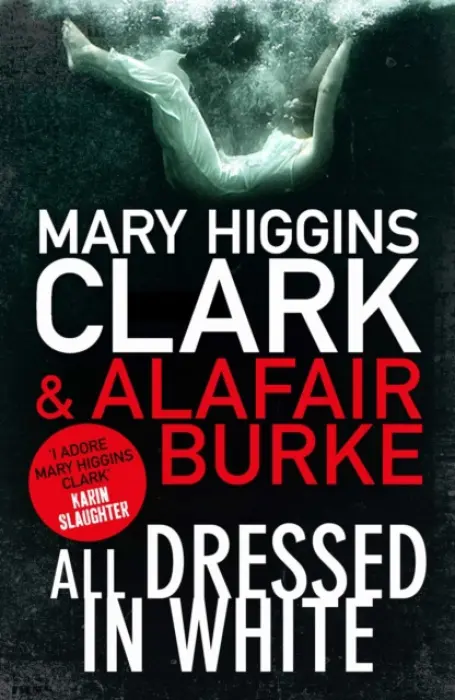 All Dressed in White - Mary Higgins Clarková, Burke Alafair