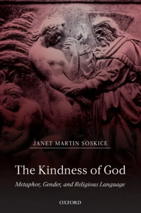 Kindness of God - Soskice, Janet Martin (Reader in Philosophical Theology, University of Cambridge)